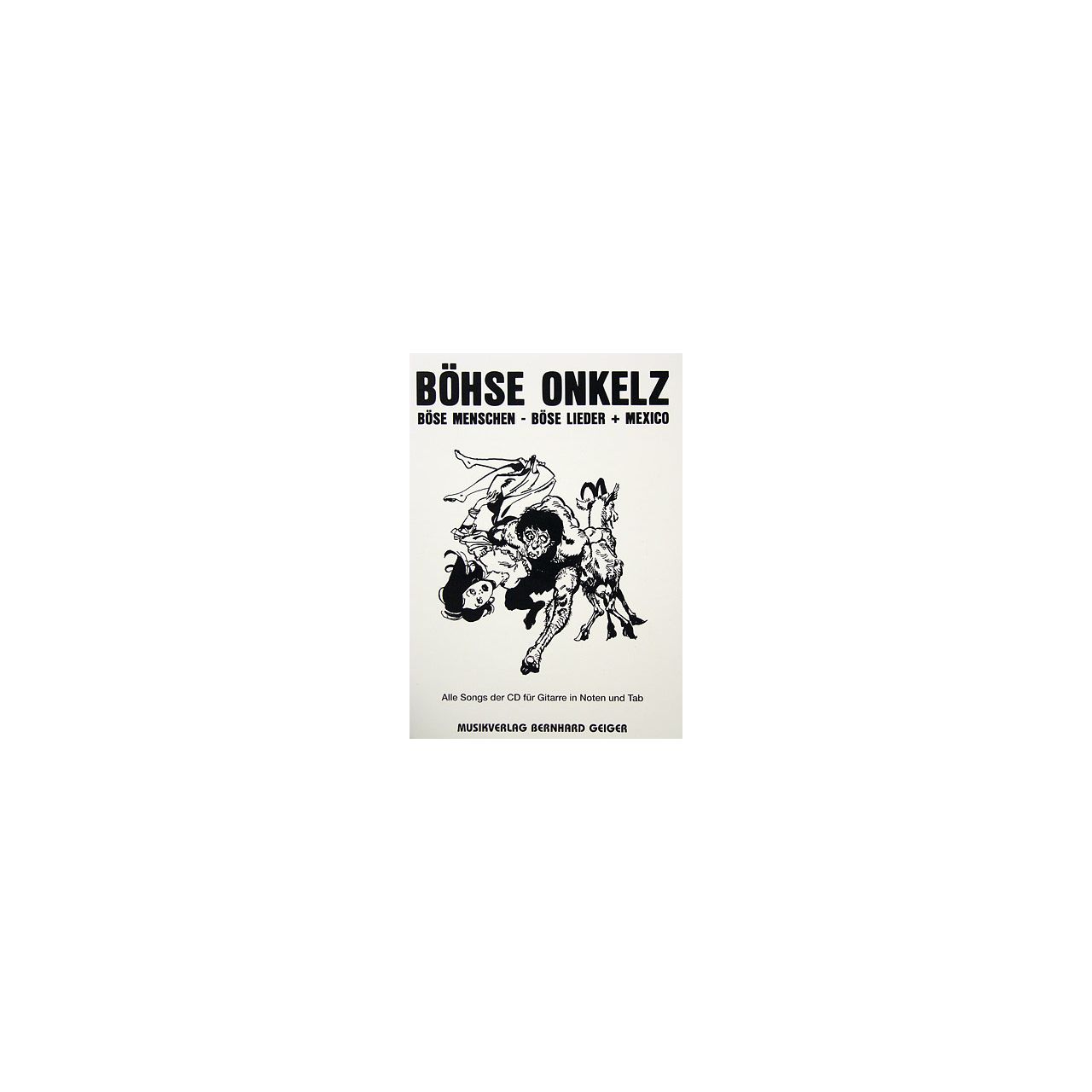 Böhse Onkelz - Böse Menschen, böse Lieder - Mexico