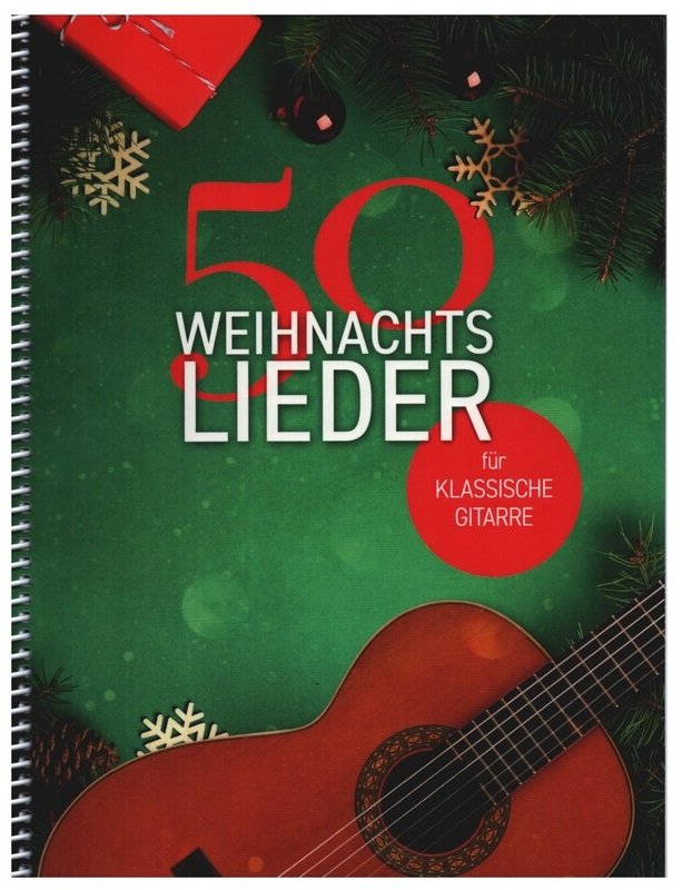 50 Weihnachtslieder für klassische Gitarre