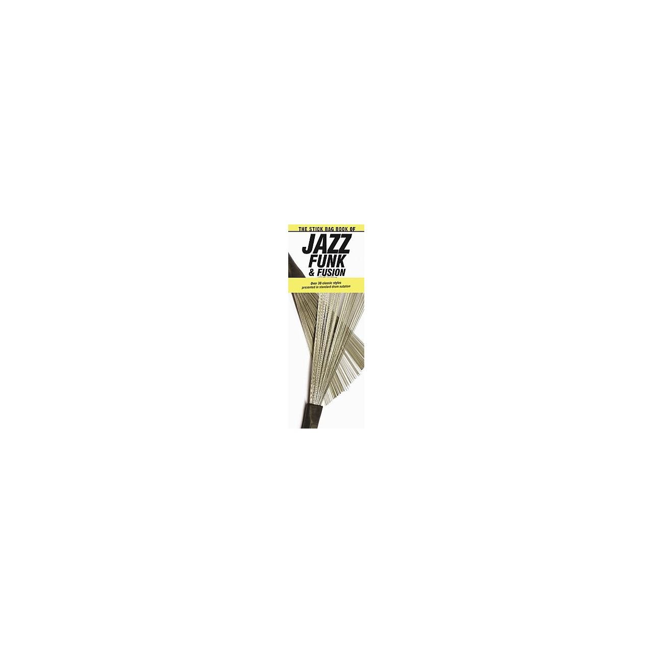 The Stick Bag Book of Jazz Funk + Fusion