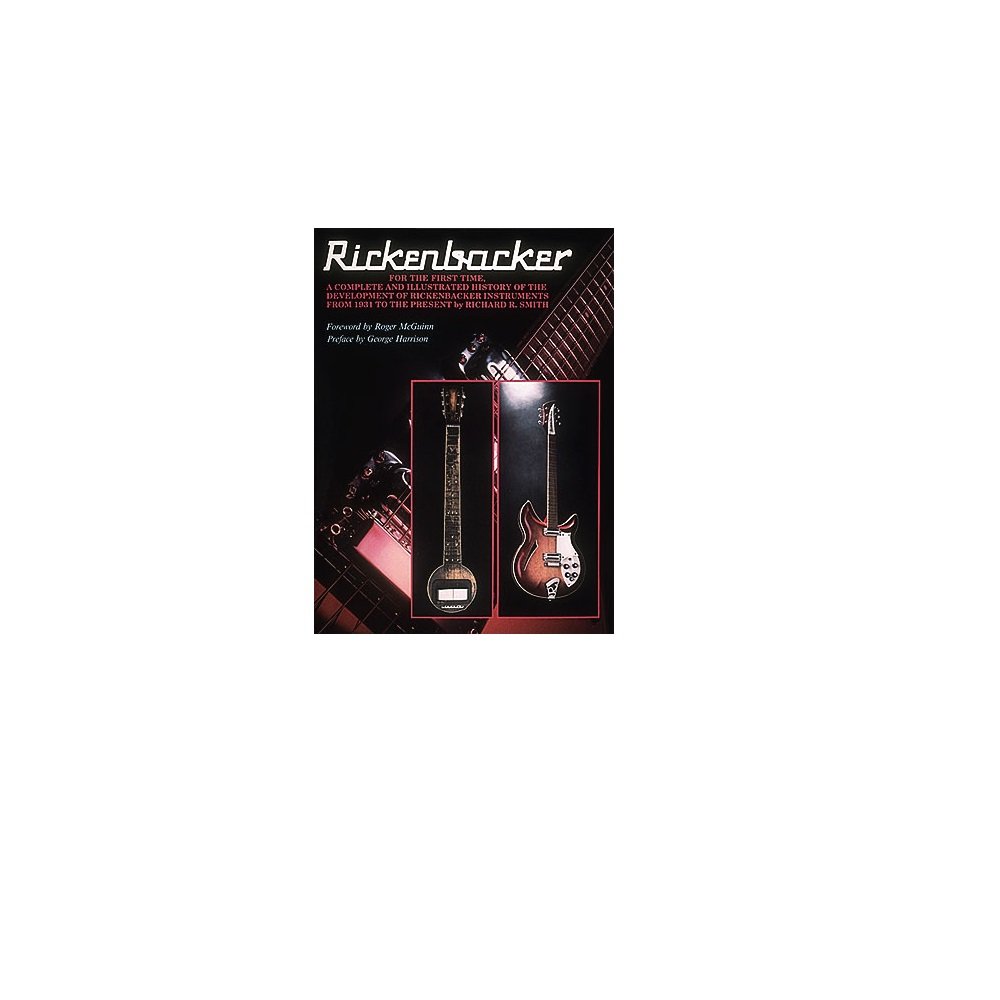 Richard R. Smith - "The Complete History of Rickenbacker Guitars"